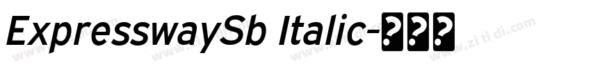 ExpresswaySb Italic字体转换 ExpresswaySb Italic字体转换